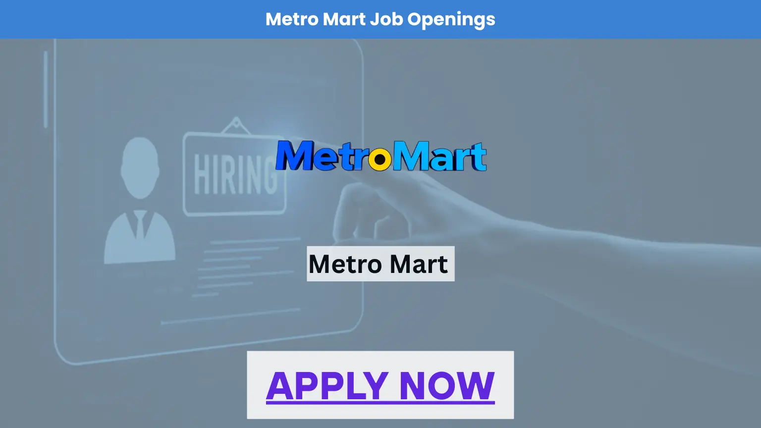 MetroMart Supermarket Hiring